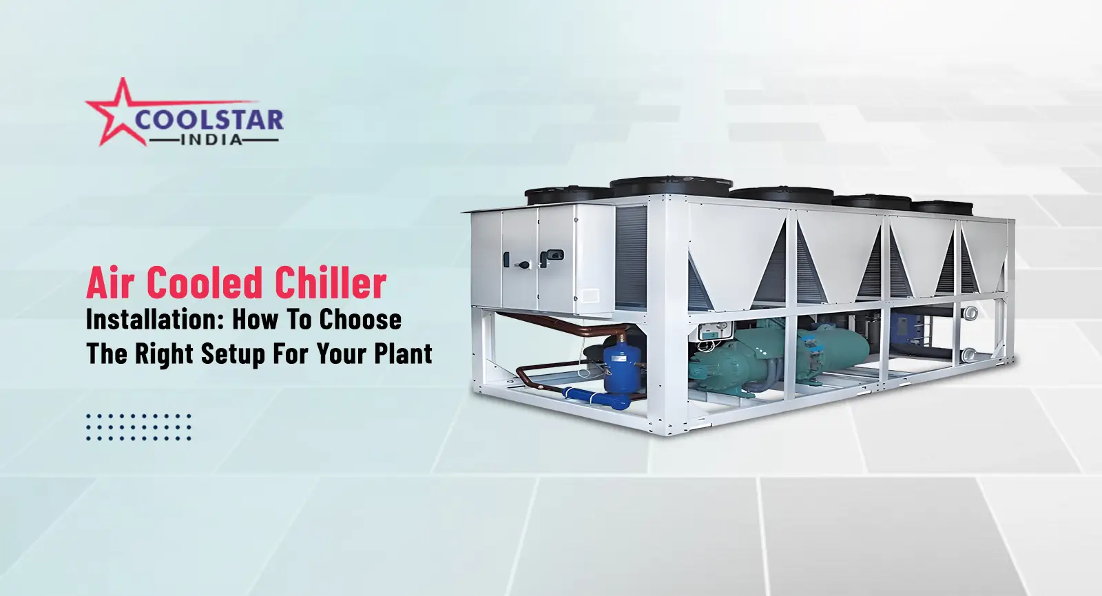 Air Cooled Chiller Installation